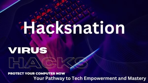 Hacksnation: Your Pathway to Tech Empowerment and Mastery