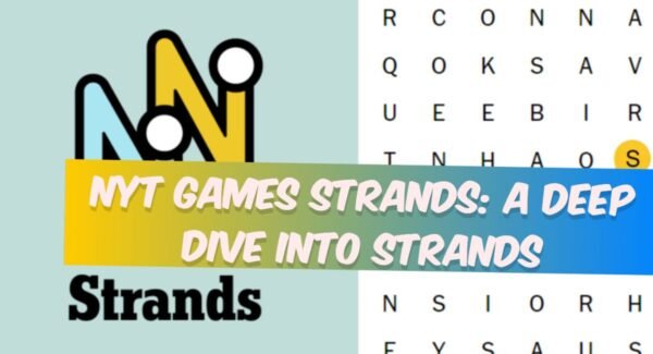 NYT Games Strands: A Deep Dive into Strands